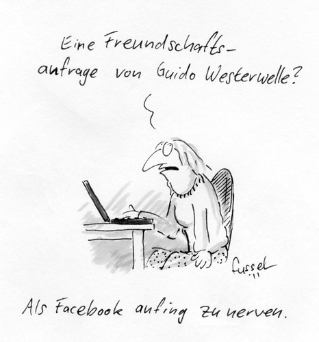 Cartoon: Wenn facebook nervt (medium) by fussel tagged facebook,freundschaftsanfrage,guido,westerwelle,freunde,social,network
