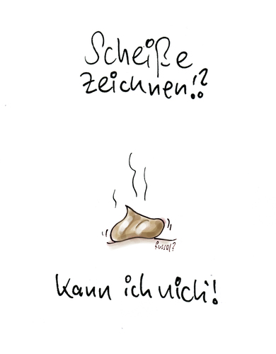 Cartoon: Wie gesagt... (medium) by fussel tagged scheisse,zeichnen,kann,ich,nicht,nougat,schokolade,fussel,cartoons