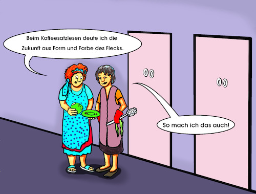 Cartoon: Artverwandte Berufe (medium) by SoRei tagged kaffesatz,wahrsagen,vorhersage,seherin,zukunft,reinigungskraft,toilette,wc,verschmutzung,fleck,bilder,deutung,berufe,berufung,fragen,kenntnisse,glaube,aberglaube,mantik,divination,okkultismus,orakel,intuition,symbol,symbolik,geheimnisvoll,berufsgeheimnis,kunst,können,kaffesatz,wahrsagen,vorhersage,seherin,zukunft,reinigungskraft,toilette,wc,verschmutzung,fleck,bilder,deutung,berufe,berufung,fragen,kenntnisse,glaube,aberglaube,mantik,divination,okkultismus,orakel,intuition,symbol,symbolik,geheimnisvoll,berufsgeheimnis,kunst,können