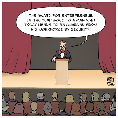 Cartoon: Entrepreneur of the Year (medium) by Timo Essner tagged entrepreneur,of,the,year,award,workforce,working,atmosphere,fear,at,work,security,company,companies,operation,corporate,culture,optimization,efficiency,wage,wages,salary,salaries,hours,workload,cartoon,timo,essner,entrepreneur,of,the,year,award,workforce,working,atmosphere,fear,at,work,security,company,companies,operation,corporate,culture,optimization,efficiency,wage,wages,salary,salaries,hours,workload,cartoon,timo,essner