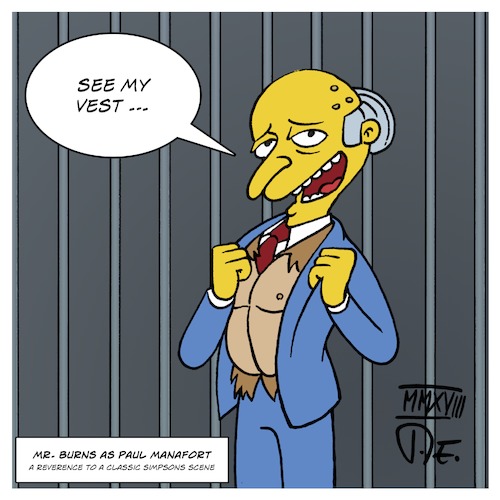 Mr. Burns as Paul Manafort Mr. Burns as Paul Manafort