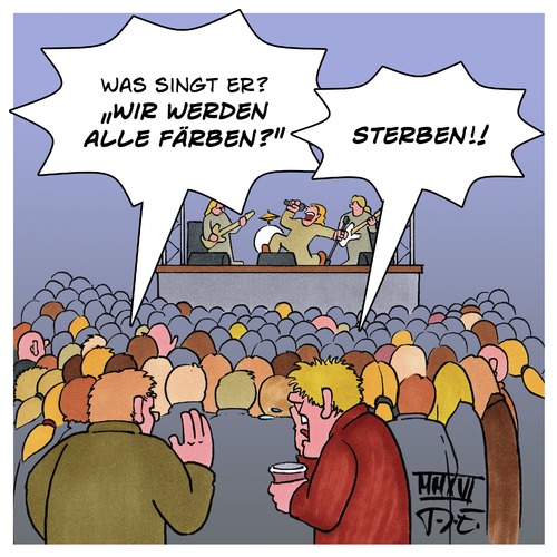 Cartoon: Wir werden alle färben (medium) by Timo Essner tagged heavy,metal,hard,rock,hardrock,musik,konzert,festival,songtexte,sänger,cartoon,timo,essner,heavy,metal,hard,rock,hardrock,musik,konzert,festival,songtexte,sänger,cartoon,timo,essner