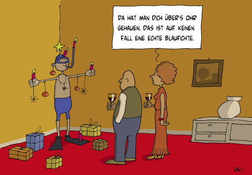 Cartoon: Späte Erkenntnis (medium) by Uliwood tagged weihnachten,blaufichte,skandal,christmas,humor,cartoon,feiertage,reingelegt,erkenntnis