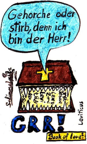 Cartoon: Buch der Liebe (medium) by Schimmelpelz-pilz tagged bibel,altes,testament,buch,der,liebe,religion,weltreligion,reisszahn,reisszähne,regel,regeln,gesetz,gesetze,hass,drohung,drohen