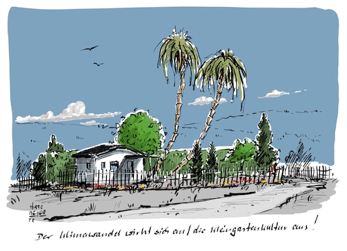 Der Klimawandel ... Der Klimawandel ...