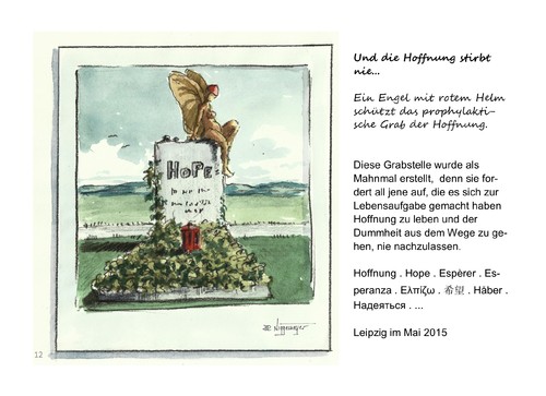 Cartoon: Hoffnung Hope (medium) by Jori Niggemeyer tagged hoffnung,hope,dummheit,engel,grab,mahnung,absicht,rücksicht,niggemeyer,joricartoon