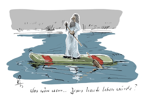 Cartoon: Was wäre wenn ... (medium) by Jori Niggemeyer tagged standuppaddle,wassersport,wasserwandern,überwassergehen,jesus,jesuschrist,jori,joriniggemeyer,niggemeyer,cartoon,joricartoon,karikatur,cartoonart,illustration,illustrator,witzigebilder,lachen,witzig,cartoondrawing,standuppaddle,wassersport,wasserwandern,überwassergehen,jesus,jesuschrist,jori,joriniggemeyer,niggemeyer,cartoon,joricartoon,karikatur,cartoonart,illustration,illustrator,witzigebilder,lachen,witzig,cartoondrawing