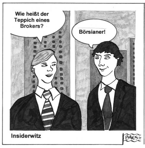 Cartoon: Insiderwitz (medium) by BAES tagged witz,broker,börse,mann,männer,finanzen,geld