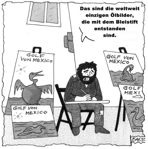 Cartoon: Ölbilder (medium) by BAES tagged künstler,ölbild,zeichnung,zeichner,straßenkünstler,golf,von,mexiko,bilder,straßemmaler,ölpest,bp,umweltkatastrophe