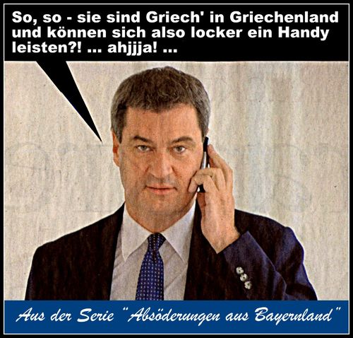 Cartoon: absöderung (medium) by Andreas Prüstel tagged griechenland,grieche,bayern,csu,söder,finanzminister,handy,arroganz,cartoon,collage,andreas,pruestel