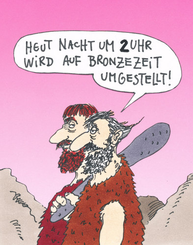 Cartoon: schon wieder (medium) by Andreas Prüstel tagged teitumstelleung,sommerzeit,steinzeit,bronzezeit,cartoon,karikatur,teitumstelleung,sommerzeit,steinzeit,bronzezeit,cartoon,karikatur