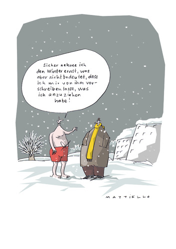 Cartoon: Weigerung (medium) by Mattiello tagged winter,mann,bekleidung,mattiello,winter,mann,bekleidung,kalt,jahreszeit,fashion,mode,nackt,freiheit,weigerung,verweigerung