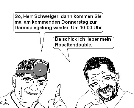 Cartoon: Til Schweiger beim Arzt (medium) by Edzard von Keitz tagged til,schweiger,arzt,rosettendouble,rosetten,double,darm,darmspiegelung,untersuchung