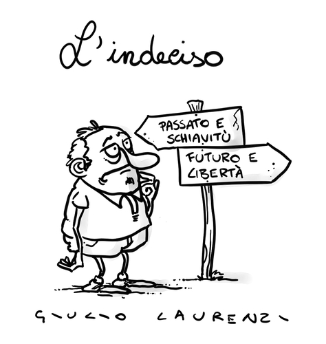 Cartoon: Indeciso (medium) by Giulio Laurenzi tagged indeciso
