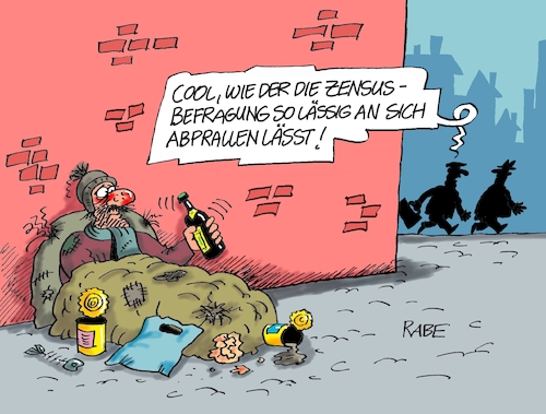 Cartoon: Abprahlhans (medium) by RABE tagged zensus,zensusbefragung,hausbesuche,interviewer,abfrage,interview,statistik,erhebung,rabe,ralf,böhme,cartoon,karikatur,pressezeichnung,farbcartoon,tagescartoon,behörde,bettler,landstreicher,fussgängerzone,obdachloser,cool,zensus,zensusbefragung,hausbesuche,interviewer,abfrage,interview,statistik,erhebung,rabe,ralf,böhme,cartoon,karikatur,pressezeichnung,farbcartoon,tagescartoon,behörde,bettler,landstreicher,fussgängerzone,obdachloser,cool