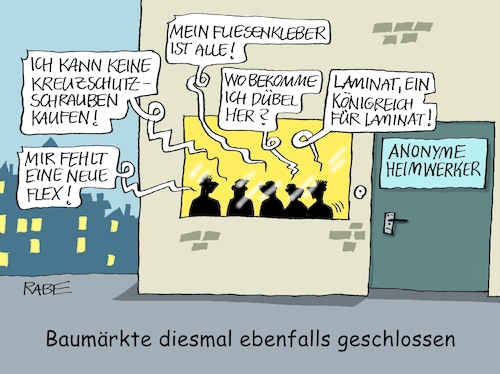 Cartoon: Baumarktschließung (medium) by RABE tagged corona,bildung,bildungsminister,kanzleramt,bildungskonferenz,lehrerkonferenz,laptop,ausstatung,digitalisierung,bildungsmonitor,internetzugan,wlan,aufwachen,shutdown,lockdown,schließung,verschärfung,impfstoff,baumärkte,heimwerker,heimwerkermärkte,dübel,kreuzschlitzschrauben,flex,laminat,maskenpflicht,ffp,impfpflicht,corona,bildung,bildungsminister,kanzleramt,bildungskonferenz,lehrerkonferenz,laptop,ausstatung,digitalisierung,bildungsmonitor,internetzugan,wlan,aufwachen,shutdown,lockdown,schließung,verschärfung,impfstoff,baumärkte,heimwerker,heimwerkermärkte,dübel,kreuzschlitzschrauben,flex,laminat,maskenpflicht,ffp,impfpflicht