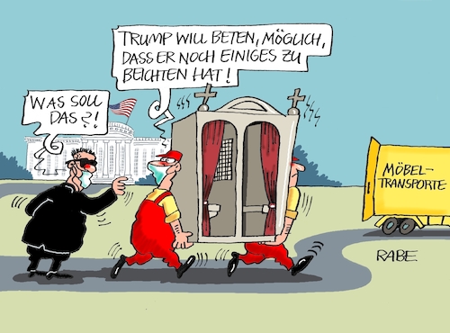 Cartoon: Beichtstuhlgang (medium) by RABE tagged trump,usa,president,bolton,literatur,bücher,rabe,ralf,böhme,cartoon,karikatur,pressezeichnung,farbcartoon,tagescartoon,corona,biden,harris,wiederwahl,briefwahl,wahlmänner,sanduhr,sand,abwahl,joe,pence,kapitol,amtsübergabe,amtseinführung,trumpisten,republikaner,demokraten,beichte,beichtstuhl,kirche,beten,möbeltransport,umzug,trump,usa,president,bolton,literatur,bücher,rabe,ralf,böhme,cartoon,karikatur,pressezeichnung,farbcartoon,tagescartoon,corona,biden,harris,wiederwahl,briefwahl,wahlmänner,sanduhr,sand,abwahl,joe,pence,kapitol,amtsübergabe,amtseinführung,trumpisten,republikaner,demokraten,beichte,beichtstuhl,kirche,beten,möbeltransport,umzug