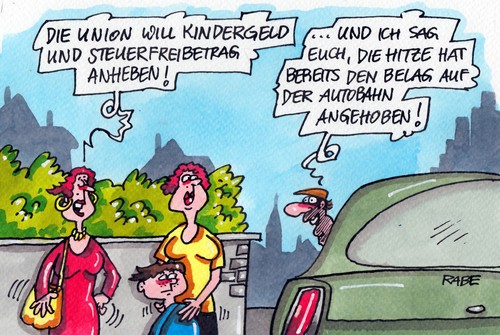 Cartoon: Belagbetraganhebung (medium) by RABE tagged cdu,csu,wahlkampf,bundestagswahl,schröder,merkel,bundestagswahlkampf,wähler,wahlversprechenunion,kindergeld,sterfreubetrag,rabe,ralf,böhme,cartoon,karikatur,pressezeichnung,farbcartoon,hitze,hitzewelle,heiss,alphalt,strassenbelag,straßendecke,teer,autobahn,bitumen,anhebung,hitzerekord,sonne,ehegattensplitting,familiensplitting,kinder,erwachsene,steuerfreubetrag,steuer,bundesfamilienministerin,schäuble,familien,familienpolitik,wahlversprechen,wahllüge,cdu,csu,wahlkampf,bundestagswahl,schröder,merkel,bundestagswahlkampf,wähler,wahlversprechenunion,kindergeld,sterfreubetrag,rabe,ralf,böhme,cartoon,karikatur,pressezeichnung,farbcartoon,hitze,hitzewelle,heiss,alphalt,strassenbelag,straßendecke,teer,autobahn,bitumen,anhebung,hitzerekord,sonne,ehegattensplitting,familiensplitting,kinder,erwachsene,steuerfreubetrag,steuer,bundesfamilienministerin,schäuble,familien,familienpolitik,wahlversprechen,wahllüge