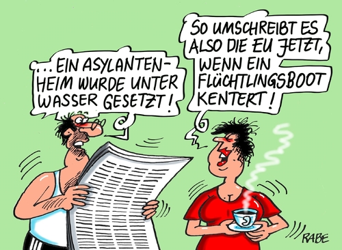 Cartoon: Bootsflüchtlinge (medium) by RABE tagged bootsflüchtlinge,flüchtlingsboot,eu,mittelmeer,untergang,kentern,asylanten,fluten,asylantenheim,flüchtlingsheim,rabe,ralf,böhme,cartoon,karikatur,pressezeichnung,farbcartoon,tagescartoon,flüchtlingsaufnahme,brandanschlag,wasseranschlag,bootsflüchtlinge,flüchtlingsboot,eu,mittelmeer,untergang,kentern,asylanten,fluten,asylantenheim,flüchtlingsheim,rabe,ralf,böhme,cartoon,karikatur,pressezeichnung,farbcartoon,tagescartoon,flüchtlingsaufnahme,brandanschlag,wasseranschlag