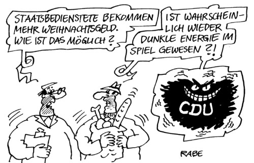 Cartoon: Dunkle Mächte (medium) by RABE tagged energie,bundesregierung,cdu,kanzlerin,merkel,beamte,staatsbedienstete,staatsdiener,weihnachtsgeld,prämie,euro,bundesrat,parlament,finanzen,all,urknall,universum,materier,nobelpreis,nobelpreisträger,entdeckung,weltall,bundesregierung,kanzlerin,merkel,schäuble,weihnachtsgeld