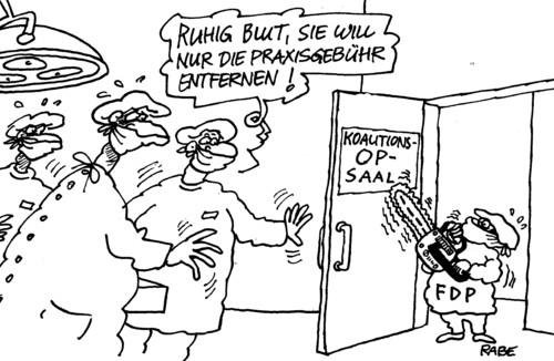 Cartoon: Entferntes (medium) by RABE tagged praxisgebühr,brüderle,fdp,bahr,liberale,abschaffung,senkung,kassenbeiträge,kassenpatienten,aok,barmer,krankenkassen,ralf,böhme,rabe,cartoon,karikatur,koalition,schwarzgelb,kettensäge,operationssaal,entlastung,beitragssatz,beitragshöhe,koalitionsausschuß,krankenversicherte,praxisgebühr,brüderle,fdp,bahr,liberale,abschaffung,senkung,kassenbeiträge,kassenpatienten,aok,barmer,krankenkassen,ralf,böhme,rabe,cartoon,karikatur,koalition,schwarzgelb,kettensäge,operationssaal,entlastung,beitragssatz,beitragshöhe,koalitionsausschuß,krankenversicherte