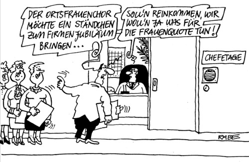 Cartoon: frauenchor (medium) by RABE tagged frauenquote,chefetage,gesetzesänderung,aufsichtsräte,gesetzesinitiative,bundesrat,frauenministerinnen,führungsetagen,frauen,männer,firma,firmenjubiläum,frauenchor,frauenquote,chefetage,gesetzesänderung,aufsichtsräte,gesetzesinitiative,bundesrat,frauenministerinnen,führungsetagen,frauen,männer,firma,firmenjubiläum,frauenchor