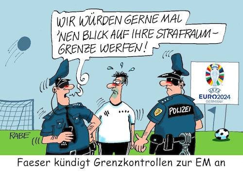 Cartoon: Grenzkontrollen zur EM (medium) by RABE tagged fussball,wm,klimafreundlich,klimaneutral,kontinente,ball,fußball,spieler,druck,fifa,katar,winter,weltmeisterschaft,winterweltmeisterschaft,em,europameisterschaft,deutschland,grenze,grenzkontrollen,strafraum,strafraumgrenze,faeser,nancy,innenministerin,polizei,terroristen,anschläge,sport,fussball,wm,klimafreundlich,klimaneutral,kontinente,ball,fußball,spieler,druck,fifa,katar,winter,weltmeisterschaft,winterweltmeisterschaft,em,europameisterschaft,deutschland,grenze,grenzkontrollen,strafraum,strafraumgrenze,faeser,nancy,innenministerin,polizei,terroristen,anschläge,sport