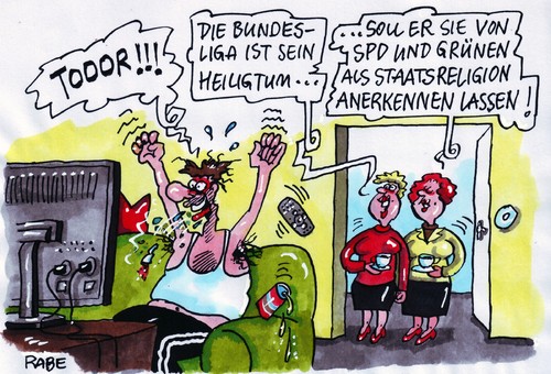 Cartoon: Heiligtum (medium) by RABE tagged sport,fussball,bundesliga,tabelle,tabellenführer,sportschau,ard,fernsehen,tv,fussballfan,fanatiker,bundesligist,borrussia,dortmund,bayern,münchen,trainer,mannschaft,spielfeld,rasen,ball,tor,schiedsrichter,linienrichter,fussballtoto,wettspiel,ehepaar,frau,mann,couch,dosenbier,fernbedienung,heiligtum,parteien,grüne,spd,religion,staatsreligion,religionsfreiheit,christentum,islam,weltanschauung,gott,hinduismus,buddhismus,judentum,bahai,anerkennung,fussball,bundesliga,tabelle,sport,sportschau,fernsehen,fussballfan