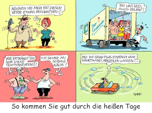 Cartoon: Hitzeregeln (medium) by RABE tagged klimawandel,hitze,hitzewelle,trockenheit,temperaturanstieg,rabe,ralf,böhme,cartoon,karikatur,pressezeichnung,farbcartoon,tagescartoon,servic,telefon,servicetelefon,kühlwagen,eismann,bnd,geheimdienst,schatten,pkw,fahrtwind,klimawandel,hitze,hitzewelle,trockenheit,temperaturanstieg,rabe,ralf,böhme,cartoon,karikatur,pressezeichnung,farbcartoon,tagescartoon,servic,telefon,servicetelefon,kühlwagen,eismann,bnd,geheimdienst,schatten,pkw,fahrtwind