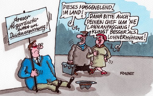 Cartoon: Massenelend (medium) by RABE tagged diäten,diätenerhöhung,diätenanpassung,anpassung,abgeordnete,koalition,spd,cdu,bundestag,bundesregierung,parlament,parlamentarier,rabe,ralf,böhme,cartoon,karikatur,pressezeichnung,farbcartoon,abzockerei,massenelend,lohnerhöhung,lohnanpassung,lohn,gehalt,gewerkschaften,lohnforderung,politikergehalt,vergünstigungen,beiträge,steuerzahler,euro,chef,boss,ehepaar,bettler,fussgängerzone,diäten,diätenerhöhung,diätenanpassung,anpassung,abgeordnete,koalition,spd,cdu,bundestag,bundesregierung,parlament,parlamentarier,rabe,ralf,böhme,cartoon,karikatur,pressezeichnung,farbcartoon,abzockerei,massenelend,lohnerhöhung,lohnanpassung,lohn,gehalt,gewerkschaften,lohnforderung,politikergehalt,vergünstigungen,beiträge,steuerzahler,euro,chef,boss,ehepaar,bettler,fussgängerzone