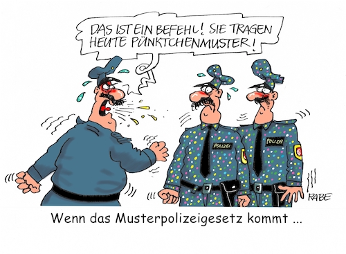 Cartoon: Musterpolizeigesetz (medium) by RABE tagged musterpolizeigesetz,innenminister,innenministerkonferenz,dresden,schleierfahndung,is,terrorgefahr,terrorsperren,überwachung,fußfesseln,rabe,ralf,böhme,cartoon,karikatur,pressezeichnung,farbcartoon,tagescartoon,polizei,befehl,polizeieinsatz,uniform,muster,punkte,pünktchen,musterpolizeigesetz,innenminister,innenministerkonferenz,dresden,schleierfahndung,is,terrorgefahr,terrorsperren,überwachung,fußfesseln,rabe,ralf,böhme,cartoon,karikatur,pressezeichnung,farbcartoon,tagescartoon,polizei,befehl,polizeieinsatz,uniform,muster,punkte,pünktchen