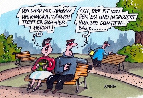 Cartoon: Schattenbank (medium) by RABE tagged schattenbank,schatten,bank,eu,eurozone,banker,spekulanten,kredite,anleger,krise,eurokriese,euro,rettungsfonds,rettungsschirm,börse,zocker,badbank,hedgefonds,schattenbanksystem,rabe,ralf,böhme,cartoon,karikatur,pressezeichnung,farbcartoon,park,parkbank,sonne,baum,ehepaar,inspektion,kontrolle,finanzminister,finanzchefs,finanzgeschäfte,geldwäsche,zweckgesellschaft,banksysteme,finanzkrise,eurokrise,schulden,schuldenkrise,kapitalmarkt,schattenbank,schatten,bank,eu,eurozone,banker,spekulanten,kredite,anleger,krise,eurokriese,euro,rettungsfonds,rettungsschirm,börse,zocker,badbank,hedgefonds,schattenbanksystem,rabe,ralf,böhme,cartoon,karikatur,pressezeichnung,farbcartoon,park,parkbank,sonne,baum,ehepaar,inspektion,kontrolle,finanzminister,finanzchefs,finanzgeschäfte,geldwäsche,zweckgesellschaft,banksysteme,finanzkrise,eurokrise,schulden,schuldenkrise,kapitalmarkt