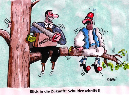 Cartoon: Schuldenschnittiges (medium) by RABE tagged griechenland,athen,hellas,griechenlandhilfe,schuldenschnitt,schuldenerlass,euro,eu,brüssel,schuldenkrise,eurokrise,rettungsschirm,banken,banker,börse,kredit,finanzchefs,schäuble,cdu,buam,ast,säge,geldkoffer,absturz,sturz,tiefe,austritt,zukunft,abgesägt,griechenland,athen,hellas,griechenlandhilfe,schuldenschnitt,schuldenerlass,euro,eu,brüssel,schuldenkrise