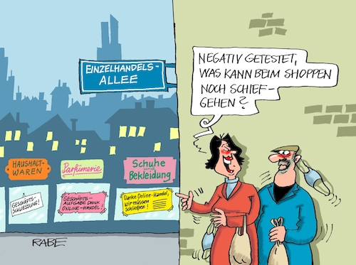 Cartoon: Shoppingmeile (medium) by RABE tagged corona,bundländerkonferenz,merkel,kanzleramt,lockerungen,stufenplan,öffnungen,lockdown,shutdown,baumärkte,impfdosen,rki,fallzahlen,inzidenzwert,spahn,impfzentren,impfreihenfolge,notbremse,schnelltest,selbsttest,shoppen,shoppingmeile,bankrott,geschäftsaufgabe,geschäftsschließung,onlinehändler,amazon,corona,bundländerkonferenz,merkel,kanzleramt,lockerungen,stufenplan,öffnungen,lockdown,shutdown,baumärkte,impfdosen,rki,fallzahlen,inzidenzwert,spahn,impfzentren,impfreihenfolge,notbremse,schnelltest,selbsttest,shoppen,shoppingmeile,bankrott,geschäftsaufgabe,geschäftsschließung,onlinehändler,amazon