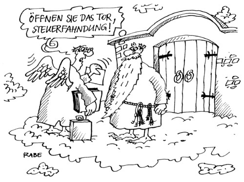 Cartoon: Steuerfahndung (medium) by RABE tagged steuerfahndung,steuern,steuerzahler,steuerberater,umsatzsteuer,steuerbescheid,einkommenssteuer,steuervorauszahlung,euro,eu,brüssel,krise,rettungspaket,finanzminister,schäuble,cdu,steuervereinfachung,fdp,steuerersparnis,himmel,petrus,engel,engelsflügel,wolke,himmelstor,himmelspforte,steuerunterlagen,akten,durchsuchungsbefehl,steuerfahndung,steuern,steuerberater,steuerbescheid,einkommenssteuer,steuervorauszahlung