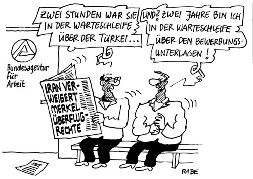 Cartoon: Türkenüberfluch (medium) by RABE tagged kanzlerin,merkel,cdu,bundesregierung,regierungsmaschine,staatsbesuch,indien,warteschleife,türkei,flugzeug,luftraum,landeverbot,landeerlaubnis,überflugverbot,überflugerlaubnis,überflugrecht,überflieger,euro,krise,stattsdelegation,regierungsbesuch,bundesagentur,für,arbeit,arbeitsagentur,arbeitsamt,arbeitslosigkeit,arbeitslosenzahlen,arbeitslosenstatistik,nürnberg,iran,bewerbung,bewerbungsunterlagen,bewerbungsgespräch,sozialhilfe,sozialamt,wartebank,wartezimmer,männer,zeitung,nachrichten,schlagzeile,kanzlerin,merkel,cdu,bundesregierung,regierungsmaschine,staatsbesuch,indien,warteschleife,türkei,flugzeug