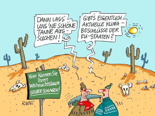 Cartoon: UN Gipfel IV (medium) by RABE tagged klimawandel,umwelt,umweltministerin,schulze,sp,klimapreis,heizung,auto,rabe,ralf,böhme,cartoon,karikatur,pressezeichnung,farbcartoon,tagescartoon,brücke,bettler,verkehr,klimaprämie,friday,for,future,eu,von,der,leyen,green,day,billionen,weihnachtsbäume,tanne,weihnachten,säge,wald,wüste,beschlüsse,neuigkeiten,weihnachtsfest,weihnachtstanne,trockenheit,klimawandel,umwelt,umweltministerin,schulze,sp,klimapreis,heizung,auto,rabe,ralf,böhme,cartoon,karikatur,pressezeichnung,farbcartoon,tagescartoon,brücke,bettler,verkehr,klimaprämie,friday,for,future,eu,von,der,leyen,green,day,billionen,weihnachtsbäume,tanne,weihnachten,säge,wald,wüste,beschlüsse,neuigkeiten,weihnachtsfest,weihnachtstanne,trockenheit