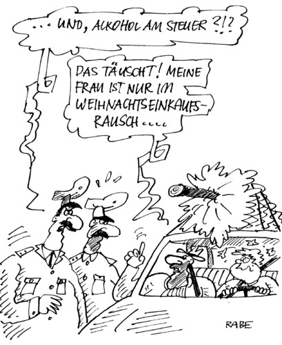 Cartoon: Weihnachtskaufrausch (medium) by RABE tagged weihnachten,polizei,polizeikontrolle,alkohol,am,steuer,verwarnung,autofahrer,beifahrer,weihnachtsbaum,advent,verkaufsoffener,sonntag,streß,euro,hektik,vorweihnachtzeit,wunschzettel,weihnachtsmann,weihnachten,polizei,polizeikontrolle,alkohol,steuer,verwarnung,autofahrer,beifahrer,weihnachtsbaum,advent,hektik,euro,verkaufsoffener,sonntag,wunschzettel,weihnachtsmann,vorweihnachtzeit,verkehr,autos,sicherheit,betrunken,trinken