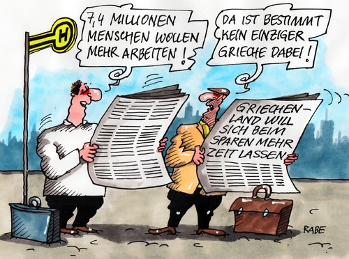 Cartoon: Zeitsparer (medium) by RABE tagged arbeitssuchende,arbeitslose,arbeiter,arbeitsagentur,arbeitsplatz,arbeitslosigkeit,bundesregierung,merkel,kanzlerin,hartz,vier,grieche,griechenland,griechenlandhilfe,sparen,sparpolitik,rettungsschirm,athen,schuldenschnitt,zeitaufschub,euro,eurokrise,finanzchefs,brüssel,fiskalpakt,spekulanten,kreditgeber,kredit,ezb,sparprogramm,arbeitssuchende,arbeitslose,arbeiter,arbeitsagentur,arbeitsplatz,arbeitslosigkeit