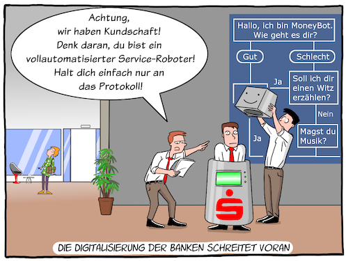 Cartoon: Digitalisierung Banken (medium) by Cloud Science tagged bank,banken,digitalisierung,digital,serviceroboter,roboter,chatbot,bot,automatisierung,filiale,bankfiliale,transformation,disruption,arbeit,beratung,zukunft,technologie,trend,tech,technik,wandel,sparkasse,sparkassen,wirtschaft,business,fintech,finanzen,it,bank,banken,digitalisierung,digital,serviceroboter,roboter,chatbot,bot,automatisierung,filiale,bankfiliale,transformation,disruption,arbeit,beratung,zukunft,technologie,trend,tech,technik,wandel,sparkasse,sparkassen,wirtschaft,business,fintech,finanzen,it