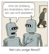 Mehr Lohn - weniger Mensch?