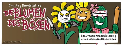 Cartoon: Schoolpeppers 172 (medium) by Schoolpeppers tagged blumen,baudelaire,literatur,klassiker,gang,böse