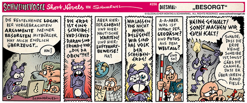 Cartoon: Schweinevogel Besorgt (medium) by Schweinevogel tagged iron,luftfahrt,rand,scheibe,erde,weltal,globus,volksverhetzung,meinungsfreiheit,hetze,meinung,logik,universum,menschlichkeit,menschen,wutbürger,wut,krieg,terror,gewalt,hass,mitbürger,bürger,besorgte,haustiere,comicstrip,comic,funny,novel,short,schwarwel