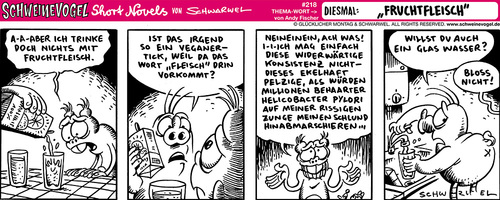 Cartoon: Schweinevogel Fruchtfleisch (medium) by Schweinevogel tagged wasser,ernährung,fleisch,veganer,vegan,geträke,fruchtsaft,trinken,schwarzweis,funny,pinkel,sid,shortnovel,irondoof,leipzig,comicstrip,schweinevogel,schwarwel