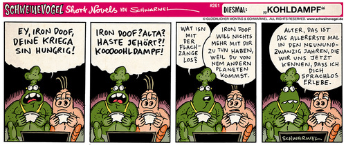 Cartoon: Schweinevogel Kohldampf (medium) by Schweinevogel tagged schwarwel,short,novel,funny,comic,comicstrip,schweinevogel,swampie,iron,doof,flachzange,hunger,kohldampf,ausserirdische,andere,planeten,sprachlos,essen