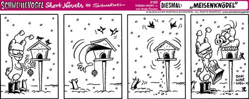 Cartoon: Schweinevogel Meisenknödel (medium) by Schweinevogel tagged schwarzweiss,vögel,comicstrip,schnee,füttern,vogelfutter,vogelhaus,winter,schweinevogel,schwarwel,short,novel