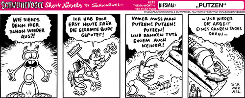 Cartoon: Schweinevogel Putzen (medium) by Schweinevogel tagged schwarwel,iron,doof,schweinevogel,comicfigur,comic,witz,cartoon,satire,short,novel,putzen,sauber,hausarbeit,besen,fegen,freundschaft,beziehung