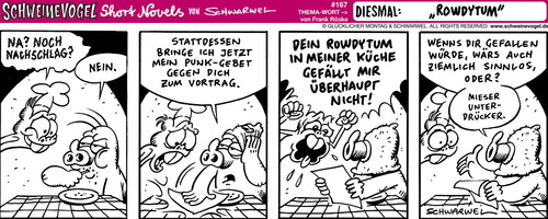 Cartoon: Schweinevogel Rowdytum (medium) by Schweinevogel tagged cartoon,witz,schwarwel,shortnovel,irondoof,schweinevogel,tischgebet,rowdy,küche,regeln