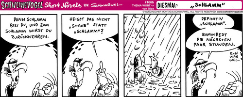 Cartoon: Schweinevogel Schlamm (medium) by Schweinevogel tagged schwarwel,witz,cartoon,shortnovel,irondoof,schweinevogel,schlamm,sprichwörter