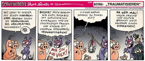 Cartoon: Schweinevogel Traumatisieren (medium) by Schweinevogel tagged schwarwel,short,novel,funny,comic,comicstrip,schweinevogel,sid,pinkel,abendland,geflüchtete,anschreien,demo,hassgebrüll,schuldige,kinder,traumata,traumatisieren